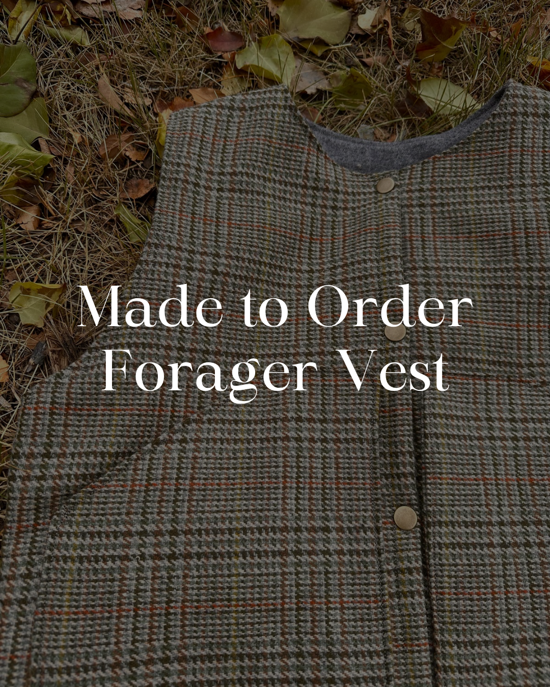 * Made to Order Forager Vest